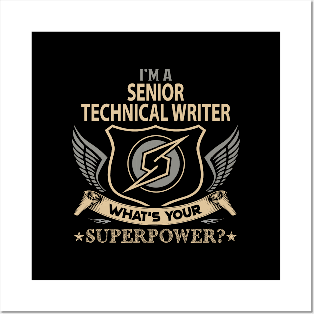 Senior Technical Writer T Shirt - Superpower Gift Item Tee Wall Art by Cosimiaart